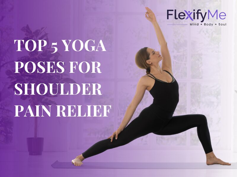 Shoulder Pain Relief: 5 Effective Yoga Poses To Reduce Pain.